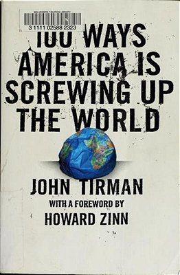100 Ways America Is Screwing Up The World-..