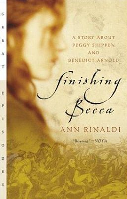Finishing Becca: A Story About Peggy Shippen And Benedict Arnold-..