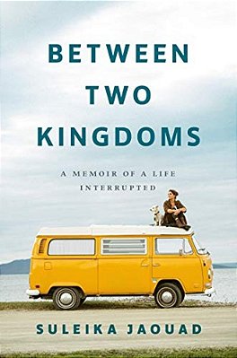 Between Two Kingdoms: A Memoir Of A Life Interrupted-..