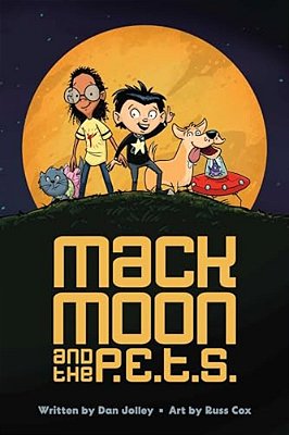 Mack Moon And The P. E. T. S.: Volume 1-..