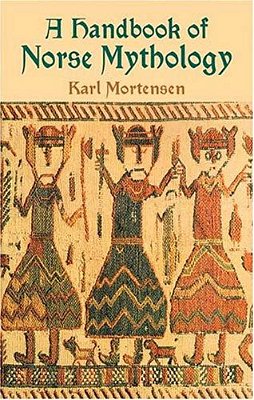 A Handbook Of Norse Mythology-..