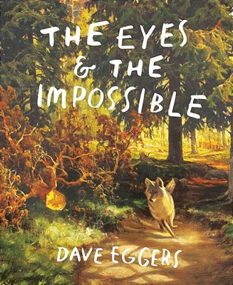 The Eyes And The Impossible: (Newbery Medal Winner)-..
