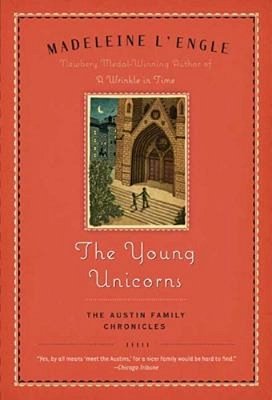 The Young Unicorns: Book Three Of The Austin Family Chronicles-..