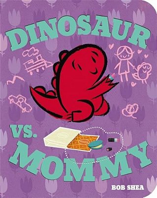 Dinosaur Vs. Mommy-..