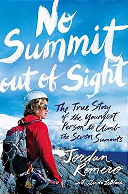 No Summit Out Of Sight: The True Story Of The Youngest Person To Climb The Seven Summits-..