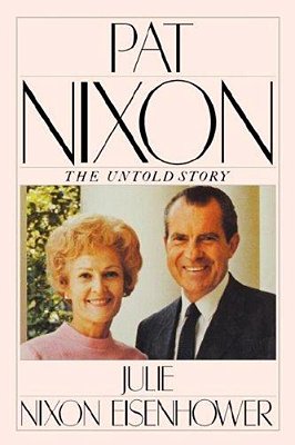 Pat Nixon: The Untold Story-..