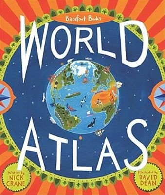 Barefoot Books World Atlas [With Map]-..