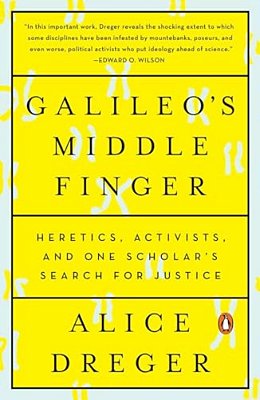 Galileo's Middle Finger: Heretics, Activists, And One Scholar's Search For Justice-..