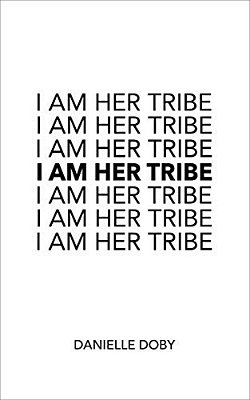 I Am Her Tribe-..
