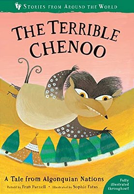 The Terrible Chenoo: A Tale From The Algonquin Nations-..