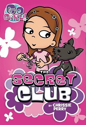 Go Girl! #7: The Secret Club-..