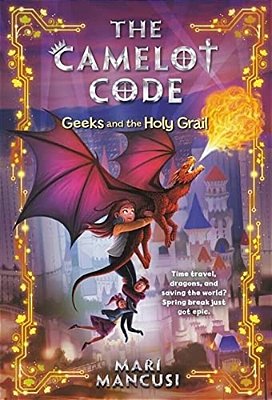 The Camelot Code: Geeks And The Holy Grail-..
