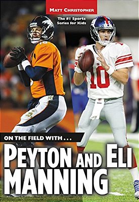 On The Field With... Peyton And Eli Manning-..