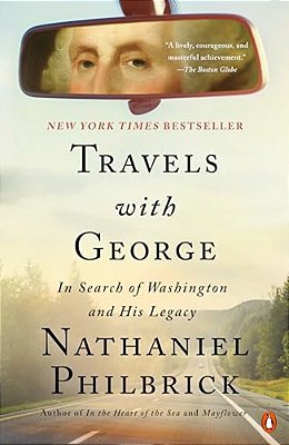 Travels With George: In Search Of Washington And His Legacy-..