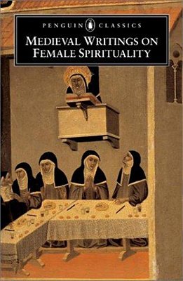 Medieval Writings On Female Spirituality-..
