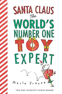 Santa Claus: The World's Number One Toy Expert Board Book: A Christmas Holiday Book For Kids-..