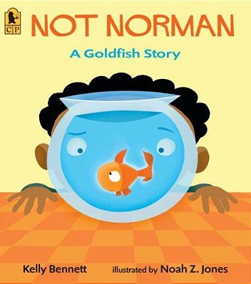 Not Norman: A Goldfish Story-..