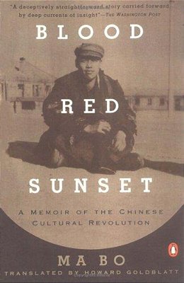 Blood Red Sunset: A Memoir Of The Chinese Cultural Revolution-..