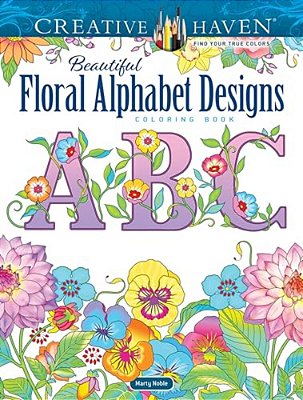 Creative Haven Beautiful Floral Alphabet Designs Coloring Book-..