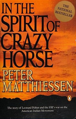 In The Spirit Of Crazy Horse: The Story Of Leonard Peltier And The Fbi's War On The American Indian Movement-..