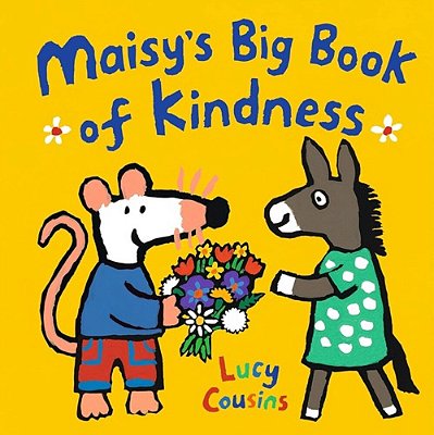Maisy's Big Book Of Kindness-..