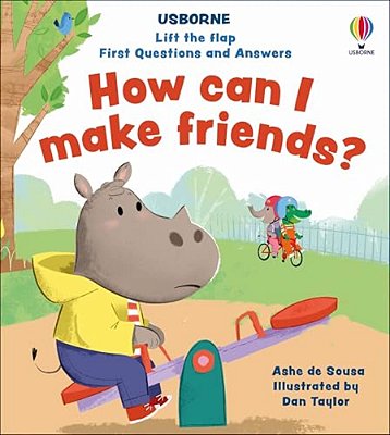 Lift-The-flap First Questions And Answers How Can I Make Friends?-..