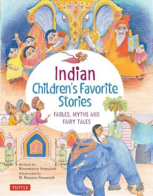 Indian Children's Favorite Stories: Fables, Myths And Fairy Tales-..