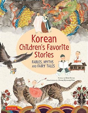 Korean Children's Favorite Stories: Fables, Myths And Fairy Tales-..