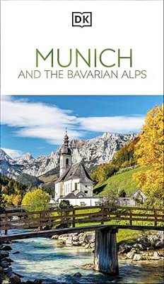 Dk Munich And The Bavarian Alps-..