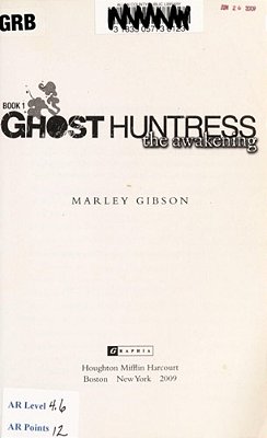 Ghost Huntress Book 1: The Awakening-..