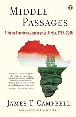 Middle Passages: African American Journeys To Africa, 1787-2005-..