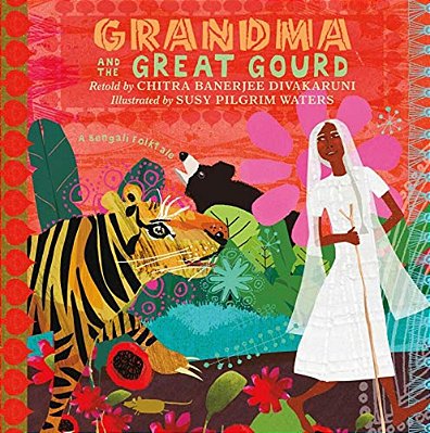 Grandma And The Great Gourd: A Bengali Folktale-..