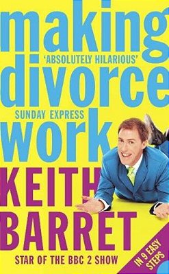 Making Divorce Work: In 9 Easy Steps-..