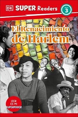 Dk Super Readers Level 3 El Renacimiento De Harlem (Harlem Renaissance)-..