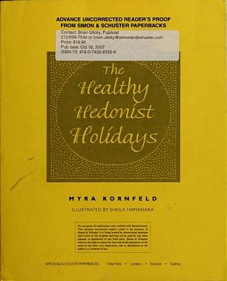 The Healthy Hedonist Holidays: A Year Of Multi-Cultural, Vegetarian-Friendly Holiday Feasts-..