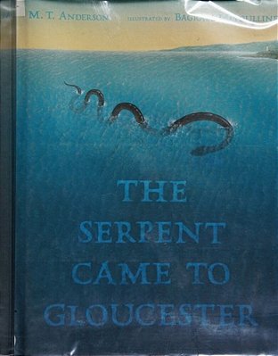 The Serpent Came To Gloucester-..