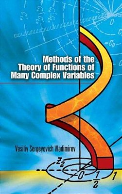 Methods Of The Theory Of Functions Of Many Complex Variables-..