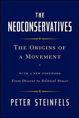 The Neoconservatives: The Origins Of A Movement-..