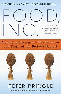 Food, Inc.: Mendel To Monsanto--the Promises And Perils Of The Biotech Harvest-..