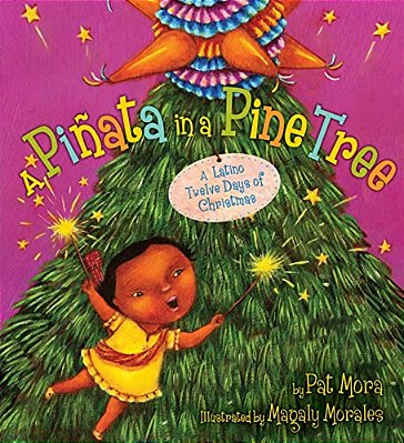 A Piñata In A Pine Tree: A Latino Twelve Days Of Christmas: A Christmas Holiday Book For Kids-..