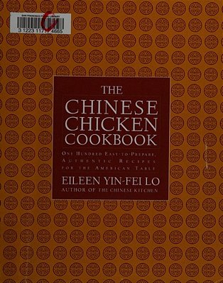 The Chinese Chicken Cookbook: 100 Easy-To-prepare, Authentic Recipes For The Ame-..