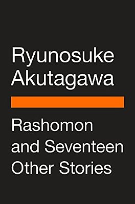 Rashomon And Seventeen Other Stories-..
