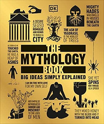 The Mythology Book: Big Ideas Simply Explained-..