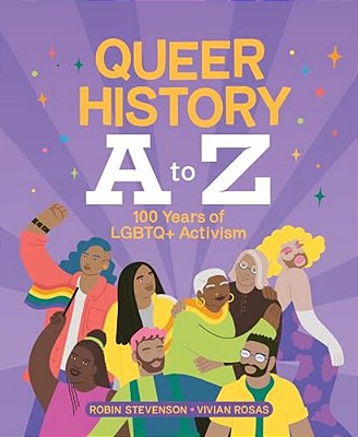 Queer History A To Z: 100 Years Of Lgbtq+ Activism-..
