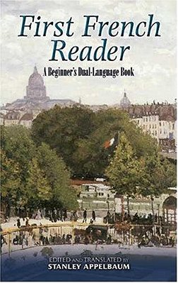 First French Reader: A Beginner's Dual-Language Book-..