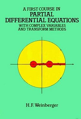 A First Course In Partial Differential Equations: With Complex Variables And Transform Methods-..