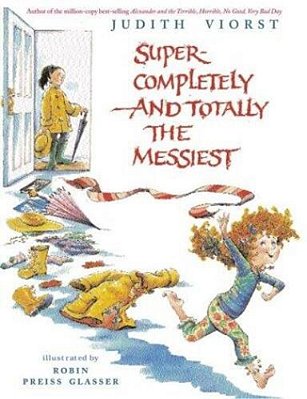 Super-Completely And Totally The Messiest-..