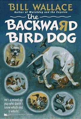 The Backward Bird Dog-..