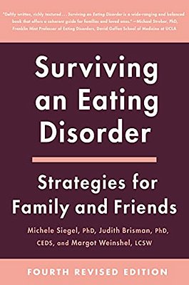 Surviving An Eating Disorder [Fourth Revised Edition]: Strategies For Family And Friends-..