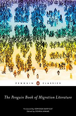 The Penguin Book Of Migration Literature: Departures, Arrivals, Generations, Returns-..